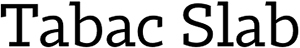Tabac Slab font